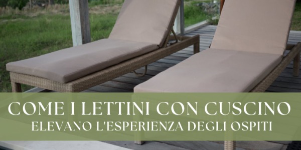 Come i lettini con cuscino elevano l'esperienza degli ospiti